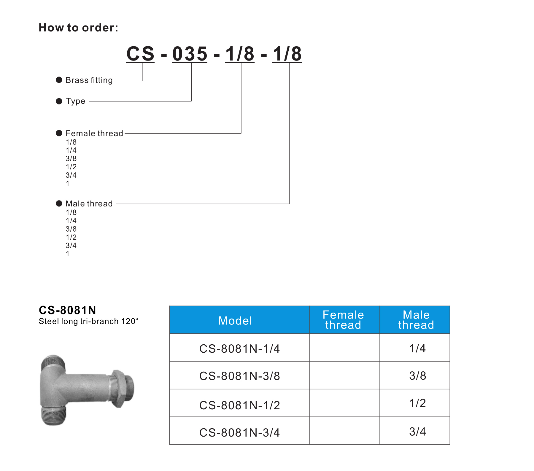 CS-8081N Steel long tri-branch 120°