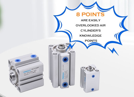 8 Points Are Easily Overlooked Air Cylinder's Knowledge Points