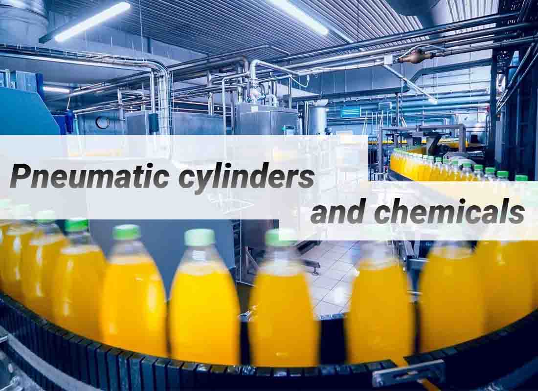Pneumatic cylinders and chemicals
