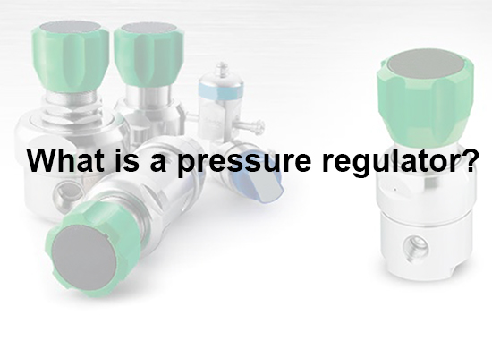 What is a pressure regulator?