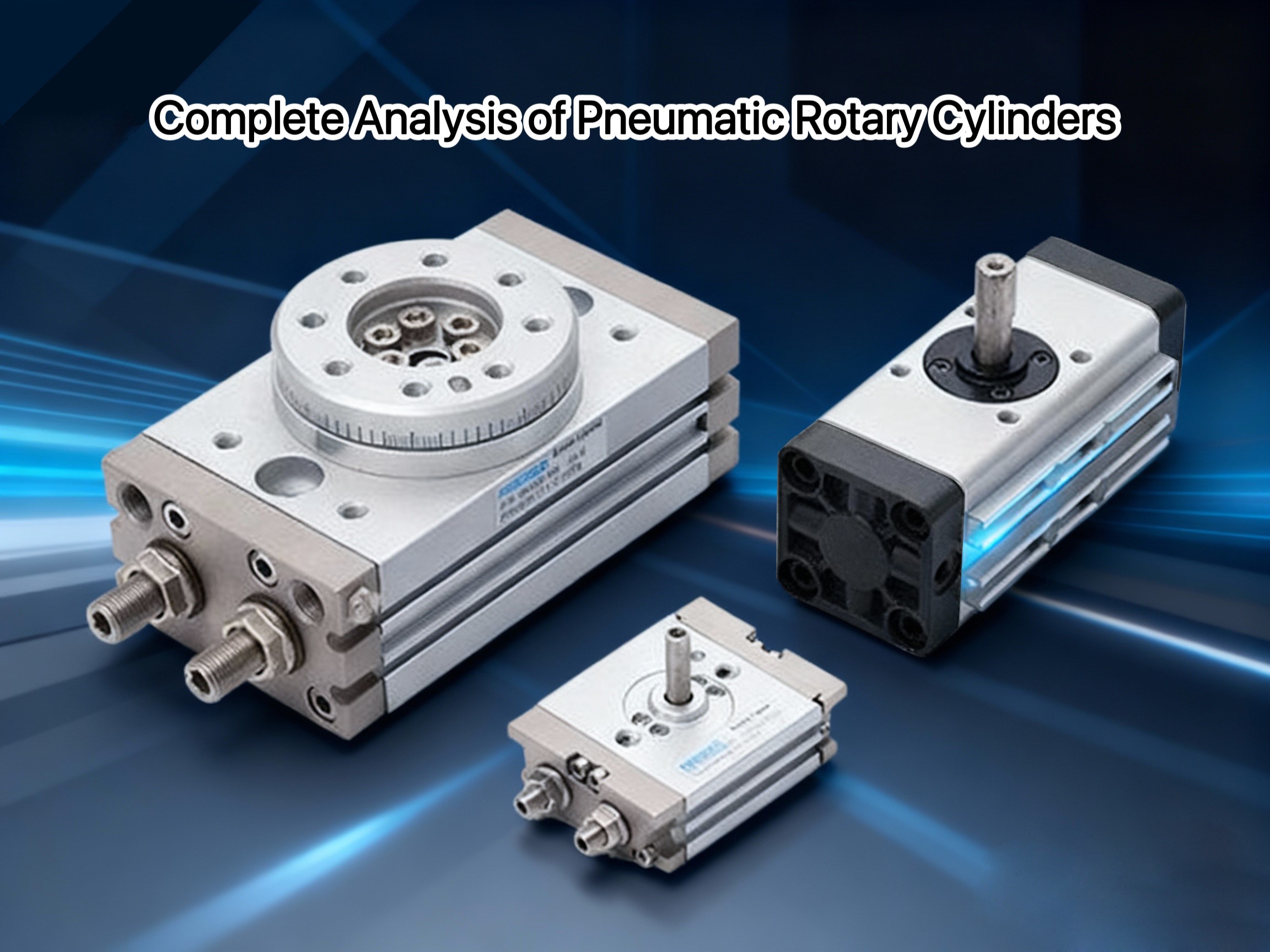 Complete Analysis of Pneumatic Rotary Cylinders