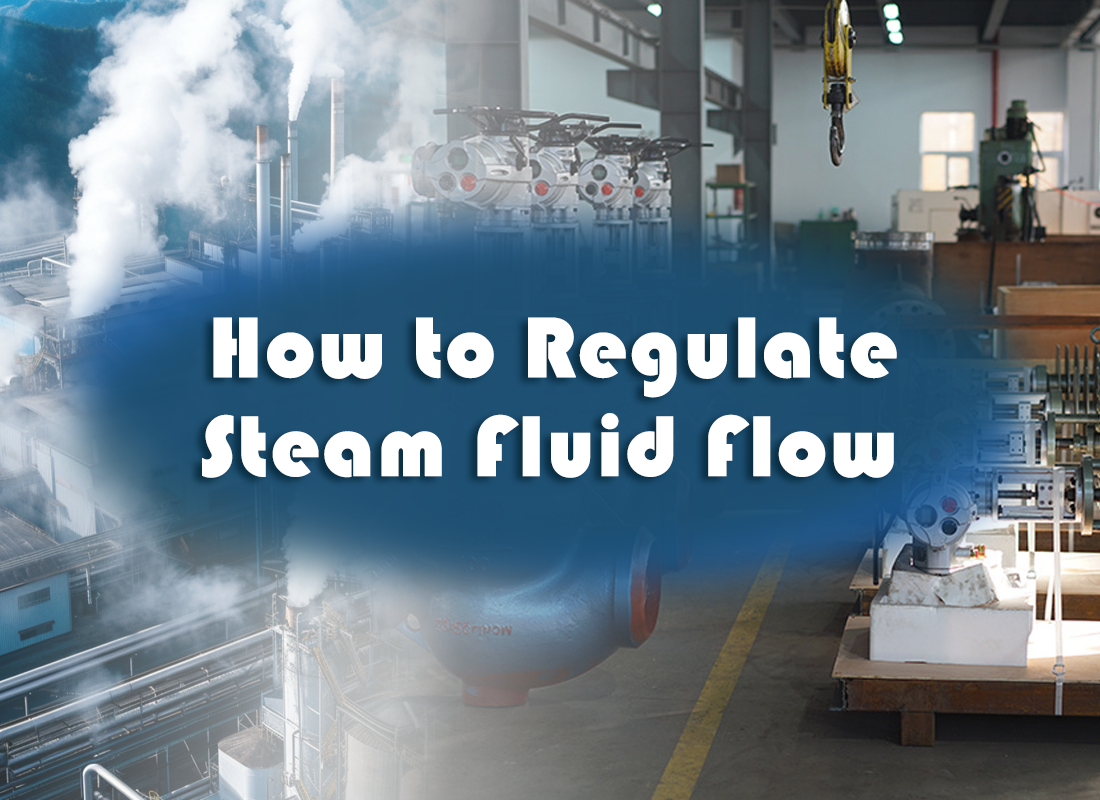 How to Regulate Steam Fluid Flow
