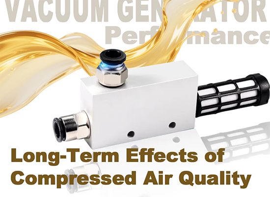 Vacuum Generator Performance: Long-Term Effects of Compressed Air Quality