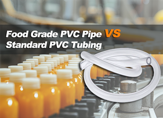 Food Grade PVC Tubing vs Standard PVC Tubing Key Differences for Industrial Applications