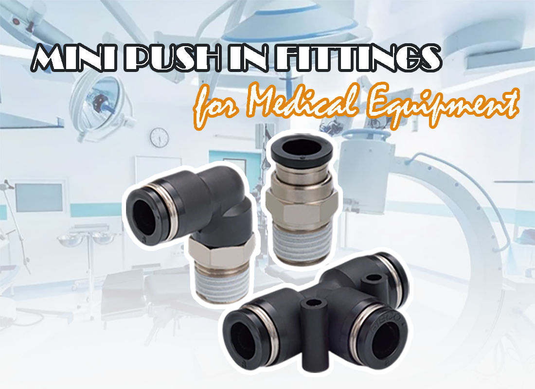 Mini Push In Fittings for Medical Equipment: Material Requirements